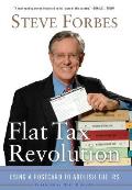 Flat Tax Revolution Using a Postcard to Abolish the IRS