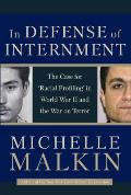 In Defense of Internment The World War II Round Up & What It Means for Americas War on Terror