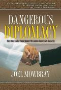 Dangerous Diplomacy How the State Department Threatens Americas Security