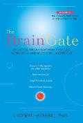 The Brain Gate: The Little-Known Doorway That Lets Nutrients in and Keeps Toxic Agents Out
