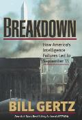 Breakdown How Americas Intelligence Failures Led to September 11