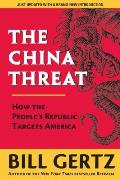 China Threat How the Peoples Republic Targets America