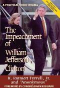 Impeachment of William Jefferson Clinton A Political Docu Drama