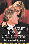 Secret Life Of Bill Clinton The Unreport