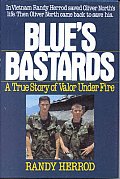 Blues Bastards A True Story Of Valor