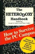 Heterodoxy Handbook How to Survive the PC Campus