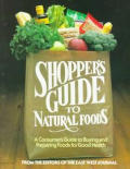 Shoppers Guide To Natural Foods A Consumers Guide To