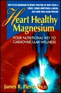 Heart Healthy Magnesium Your Nutritiona