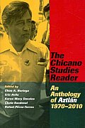 The Chicano Studies Reader: An Anthology of Aztlan, 1970-2010