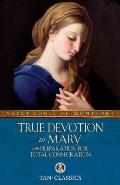 True Devotion to Mary With Total Consecration