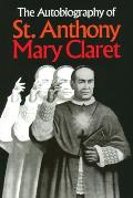 Autobiography Of St Anthon Mary Claret