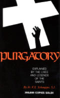 Purgatory Explained by the Lives & Legends of the Saints