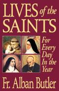 Lives of the Saints for Every Day in the Year