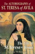Autobiography of St Teresa of Avila Including the Relations The Life of St Teresa of Jesus