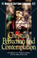 Christian Perfection & Contemplation According to St Thomas Aquinas & St John of the Cross