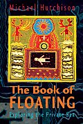 Book of Floating Exploring the Private Sea