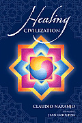 Healing Civilization: Bringing Personal Transformation Into the Societal Realm Through Education and the Integration of the Intra-Psychic Fa