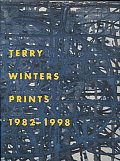 Terry Winters Prints 1982 1998 a Catalogue Raisonne