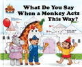 What Do You Say When A Monkey Acts This