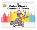Color Clown Comes To Town