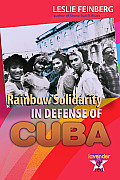 Rainbow Solidarity In Defense Of Cuba