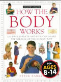 How The Body Works 100 Ways Parents & Kids Can Share the Miracle of the Human Body