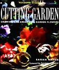 Cutting Garden Growing & Arranging