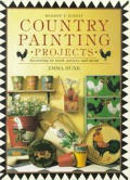 Country Painting Projects Decorating On Wood Pottery & Metal