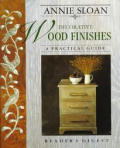 Annie Sloan Decorative Wood Finishes a Practical Guide