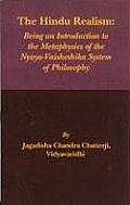 Hindu Realism Being an Introduction to the Metaphysics of the Nyaya Vausheshika System of Philosophy
