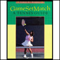 Game Set Match A Beginning Tennis Guide