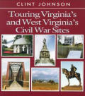 Touring Virginias & West Virginias Civil War Sites