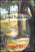 Lord Baltimore memoirs of the adventures of Ensworth Harding how he was abandoned on a highway by his father his sufferings on a barrier island his journey through coastal Georgia his acquaintance with Liverpool Tilly Brantley & notorious adventurers