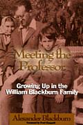 Meeting the Professor: Growing Up in the William Blackburn Family