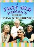 Foxy Old Womans Guide To Living With Fr