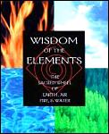 Wisdom Of The Elements The Sacred Wheel