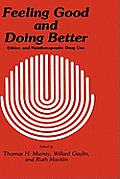 Feeling Good and Doing Better: Ethics and Nontherapeutic Drug Use
