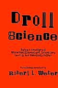 Droll Science: Being a Treasury of Whimsical Characters, Laboratory Levity, and Scholarly Follies