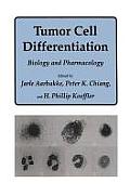 Tumor Cell Differentiation: Biology and Pharmacology