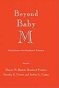 Beyond Baby M: Ethical Issues in New Reproductive Techniques