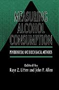 Measuring Alcohol Consumption: Psychosocial and Biochemical Methods