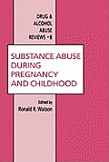 Substance Abuse During Pregnancy and Childhood