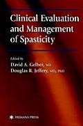 Clinical Evaluation and Management of Spasticity