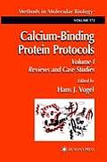 Calcium-Binding Protein Protocols: Volume 1: Reviews and Case Studies