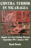 Contra Terror in Nicaragua: Report of a Fact-Finding Mission: September 1984-January 1985