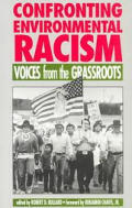 Confronting Environmental Racism Voices from the Grassroots