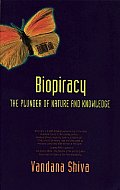 Biopiracy The Plunder of Nature & Knowledge