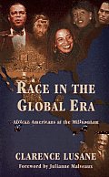 Race in the Global Era Afican Americans at the Millennium