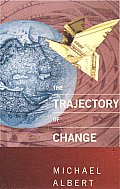 Trajectory of Change Activist Strategies for Social Transformation