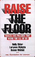 Raise the Floor Wages & Policies That Work for All of Us